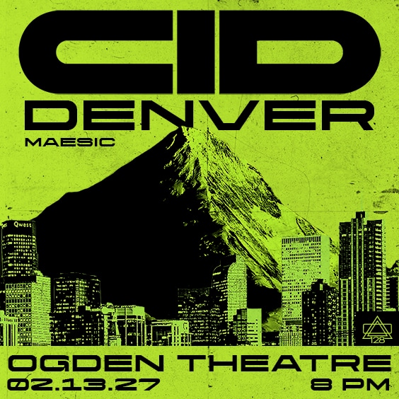 CID with Maesic — 13 February 2027, Ogden Theatre, Denver