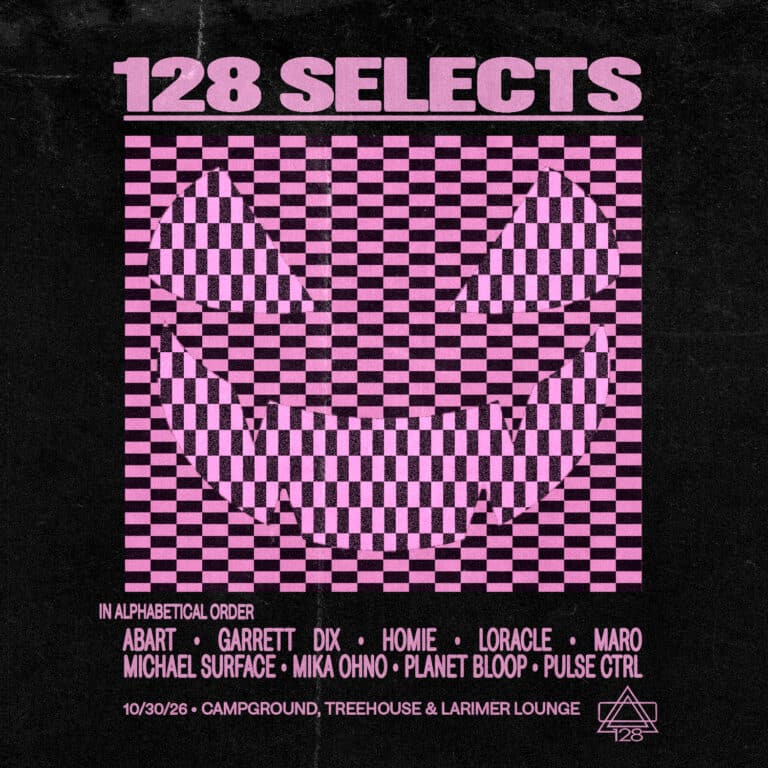 128 Selects — 30 October 2026, Campground, Treehouse & Larimer Lounge